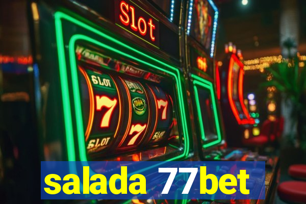 salada 77bet